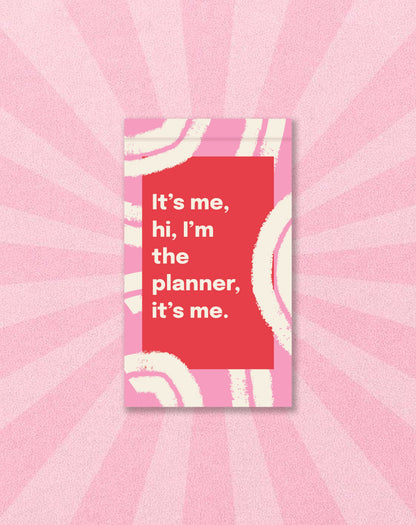 I am the planner