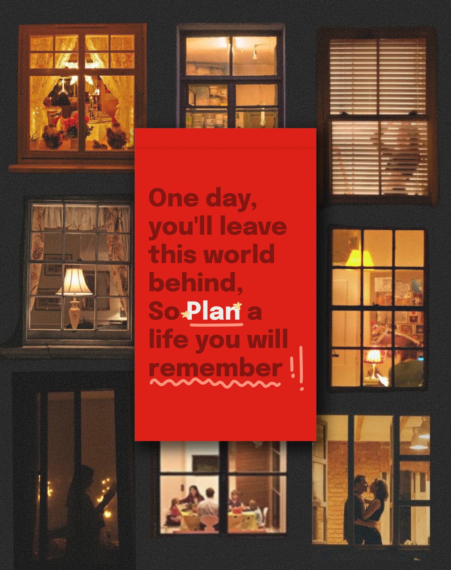 Plan a Life You Will Remember