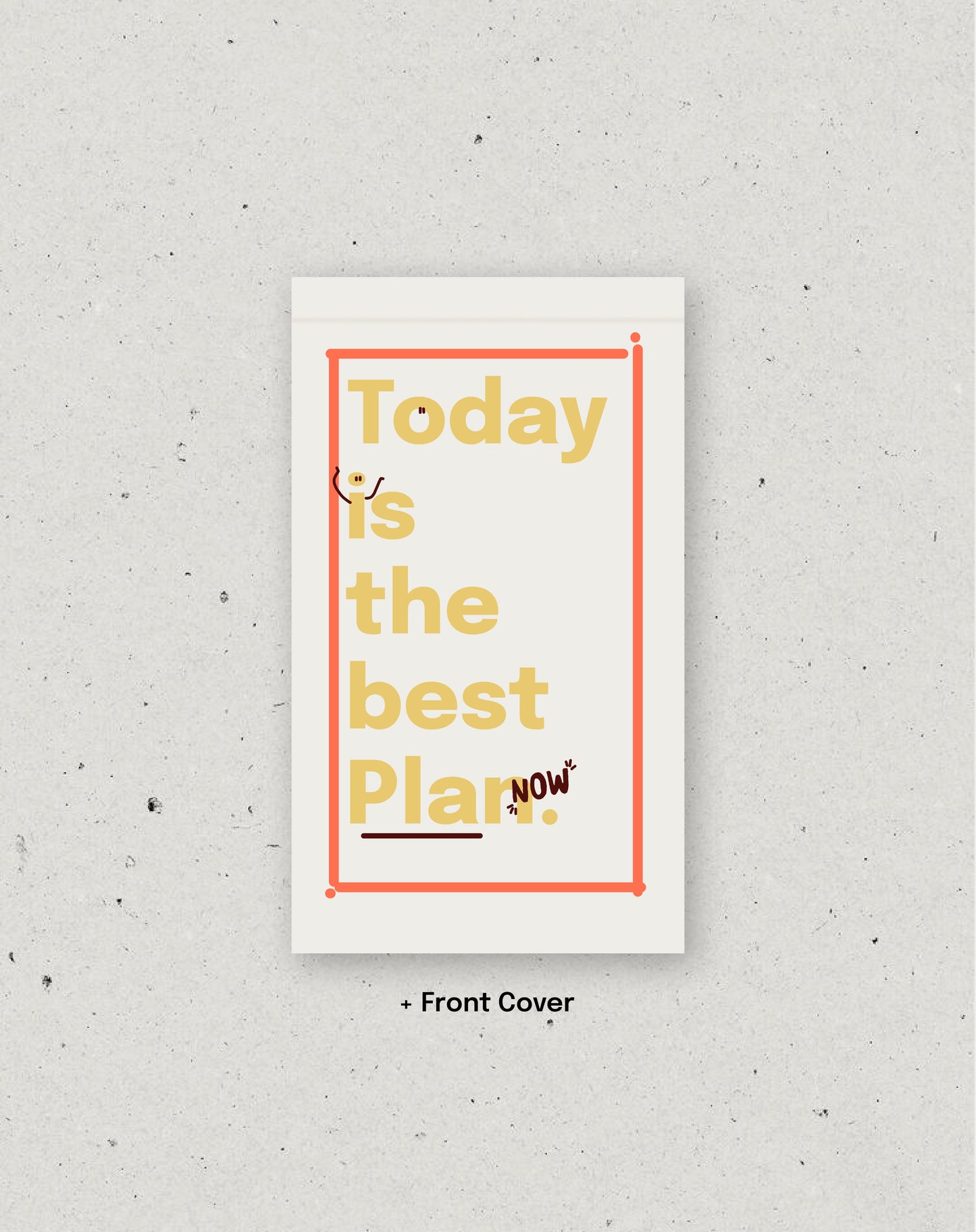 Today is the Best Plan