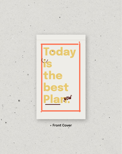 Today is the Best Plan
